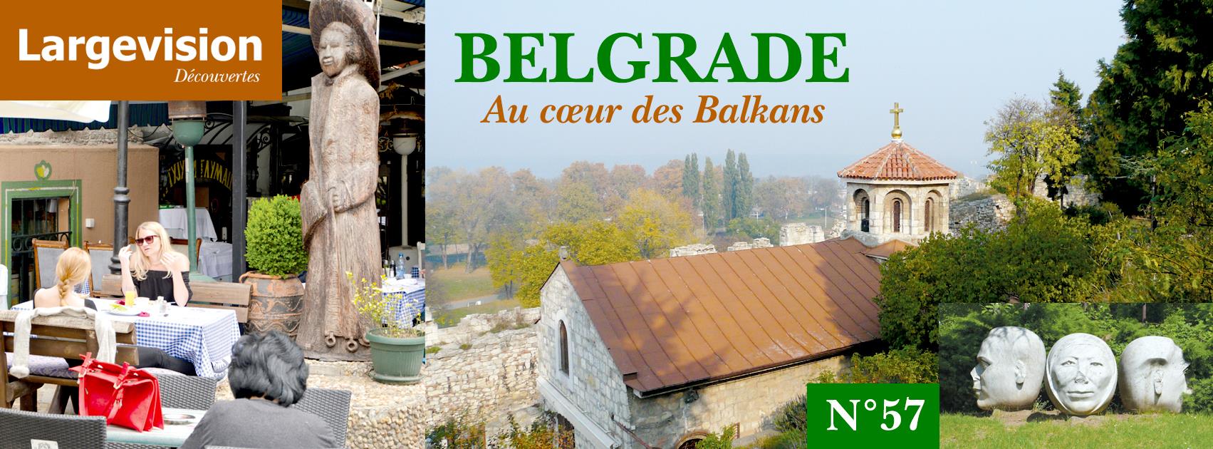 Belgrade, au coeur des Balkans